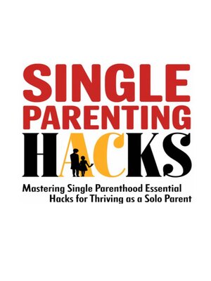 cover image of Single Parenting Hacks